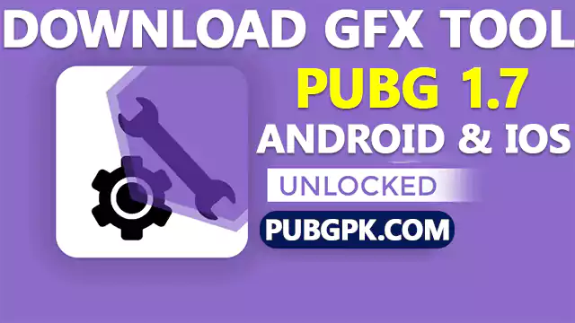 Download GFX Tool For PUBG 1.7 App For Android & iOS