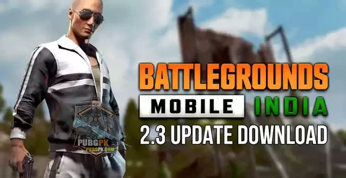 BGMI 2.3 Update, Patch Notes, [APK+OBB] Download || Battlegrounds Mobile India
