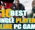 OFFLINE PC GAMES: 10 BEST SINGLE PLAYER PC GAMES
