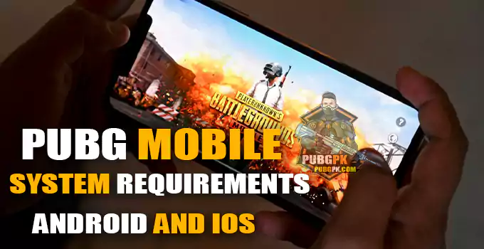 PUBG Mobile System Requirements for android and iOS 2023