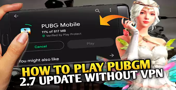 PUBG Mobile 2.7 Update Download APK (Play Without VPN)
